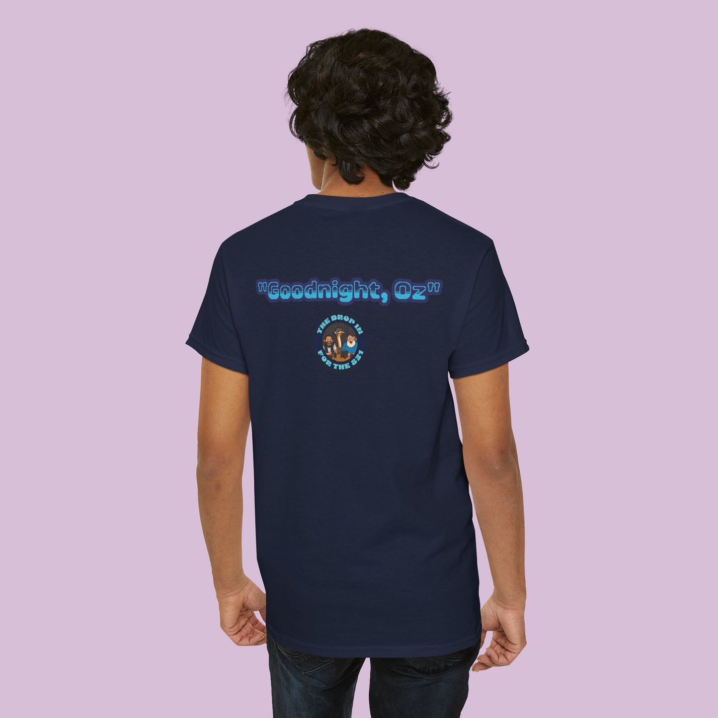 The Drop In "Say Goodnight, Oz!" Tee