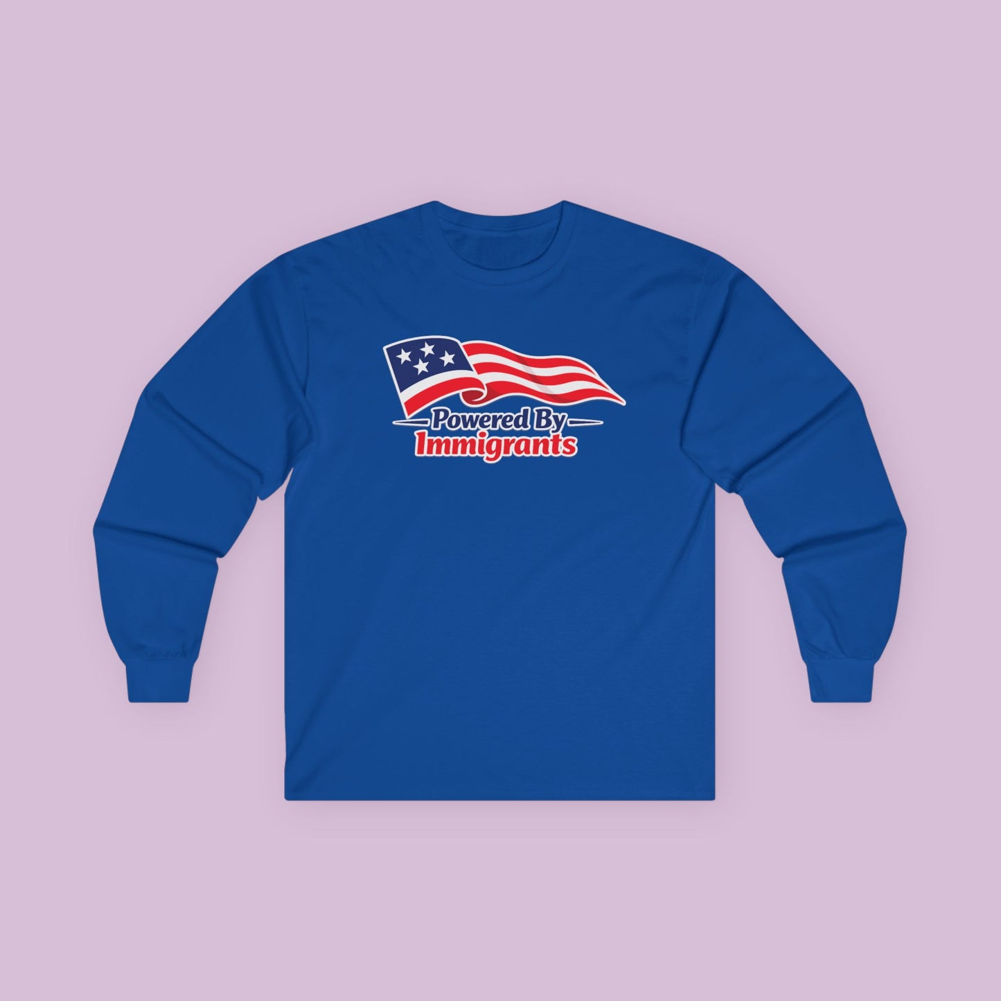 Powered By Immigrants Long Sleeve Tee